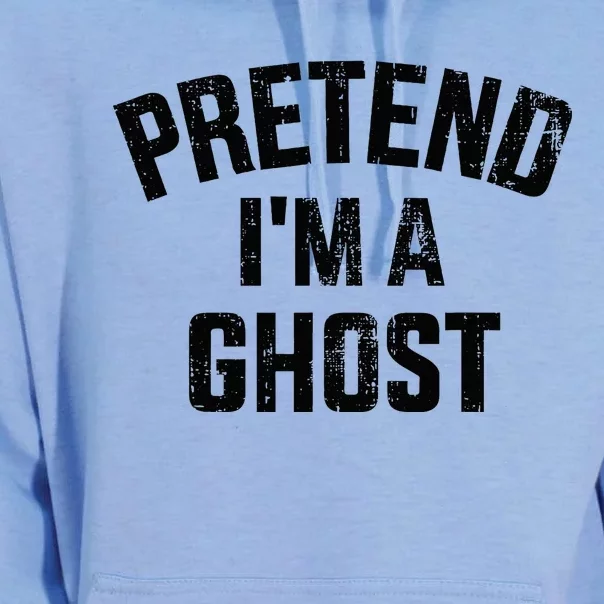 Pretend IM A Ghost Funny Lazy Easy Diy Halloween Costume Unisex Surf Hoodie