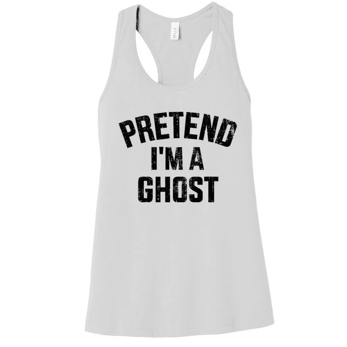 Pretend IM A Ghost Funny Lazy Easy Diy Halloween Costume Women's Racerback Tank