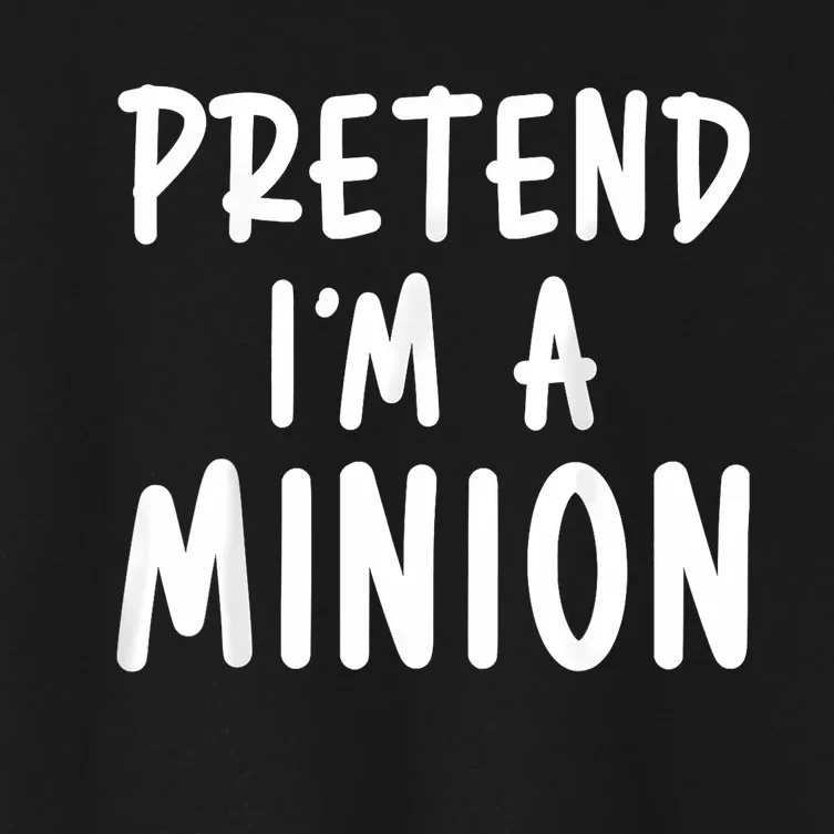 Pretend IM A Minion Costume Party Funny Halloween Minion Women's Crop Top Tee