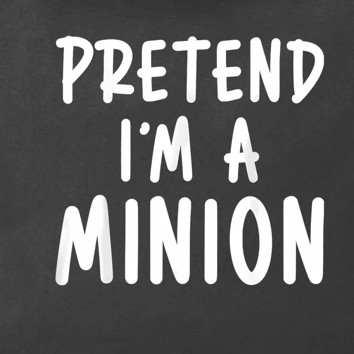 Pretend IM A Minion Costume Party Funny Halloween Minion Zip Tote Bag