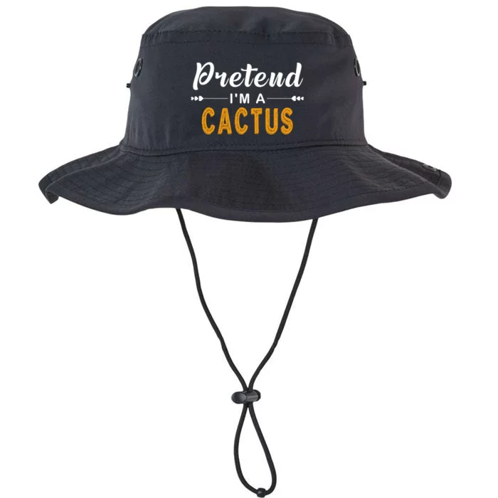 Pretend IM A Cactus Gift For Halloween Gift Legacy Cool Fit Booney Bucket Hat