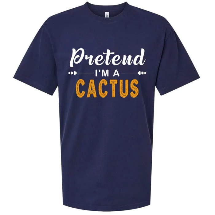 Pretend IM A Cactus Gift For Halloween Gift Sueded Cloud Jersey T-Shirt