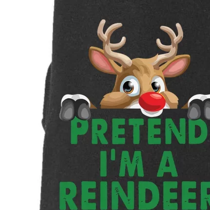 Pretend Im A Reindeer Easy Christmas Costume Doggie 3-End Fleece Hoodie