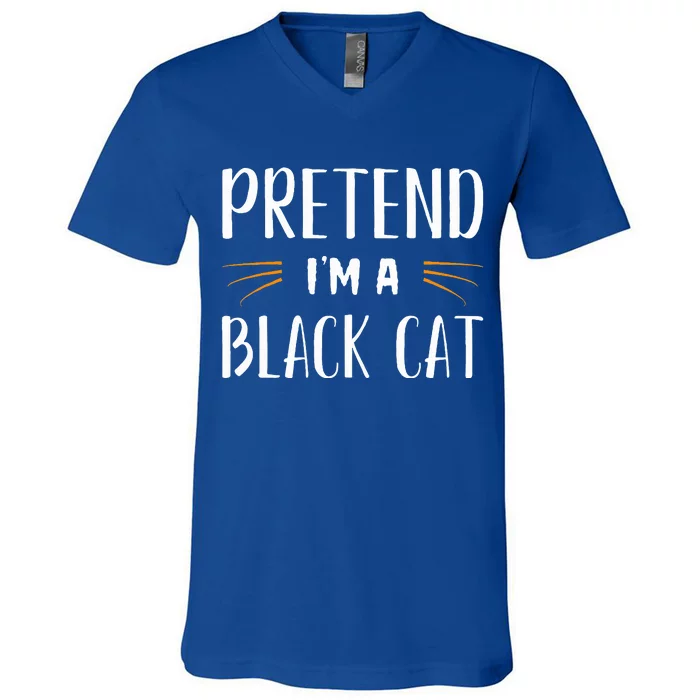 Pretend I'm A Black Cat Costume Party Funny Halloween Cat V-Neck T-Shirt