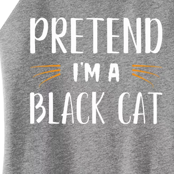 Pretend I'm A Black Cat Costume Party Funny Halloween Cat Women’s Perfect Tri Rocker Tank