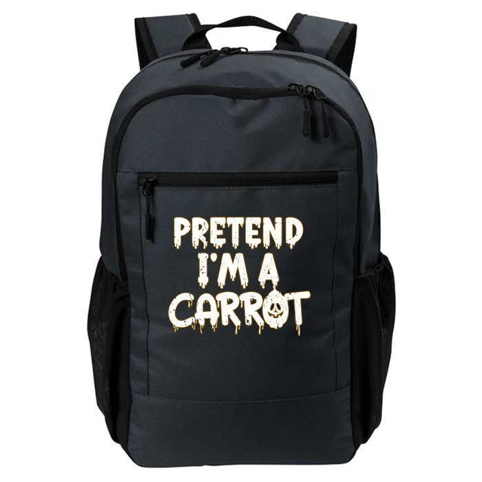 Pretend IM A Carrot Funny Vegan Halloween Costume Meaningful Gift Daily Commute Backpack