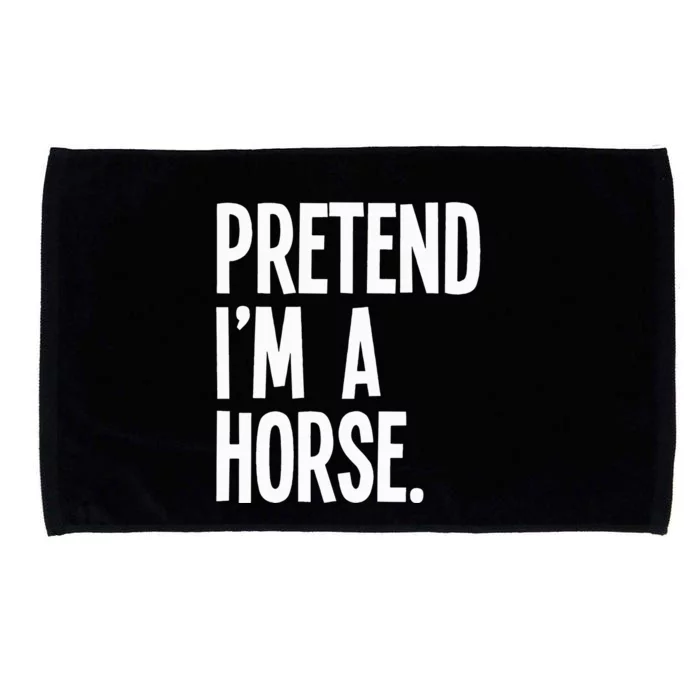 Pretend Im A Horse Funny Halloween Party Costume Microfiber Hand Towel