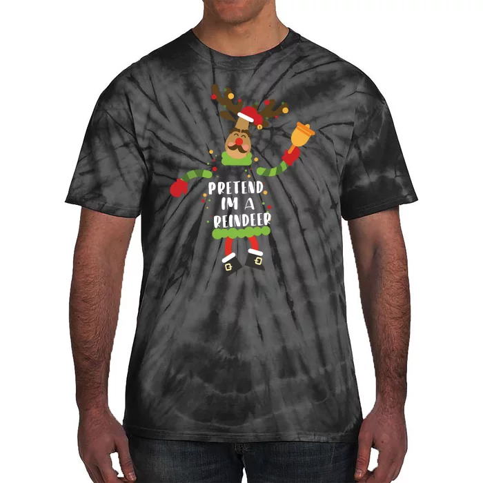 Pretend Im A Reindeer Shirts Christmas Costume Tie-Dye T-Shirt