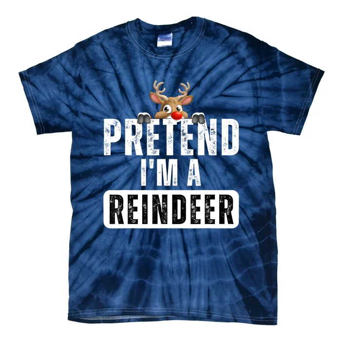 Pretend Im A Reindeer Easy Christmas Costume Tie-Dye T-Shirt