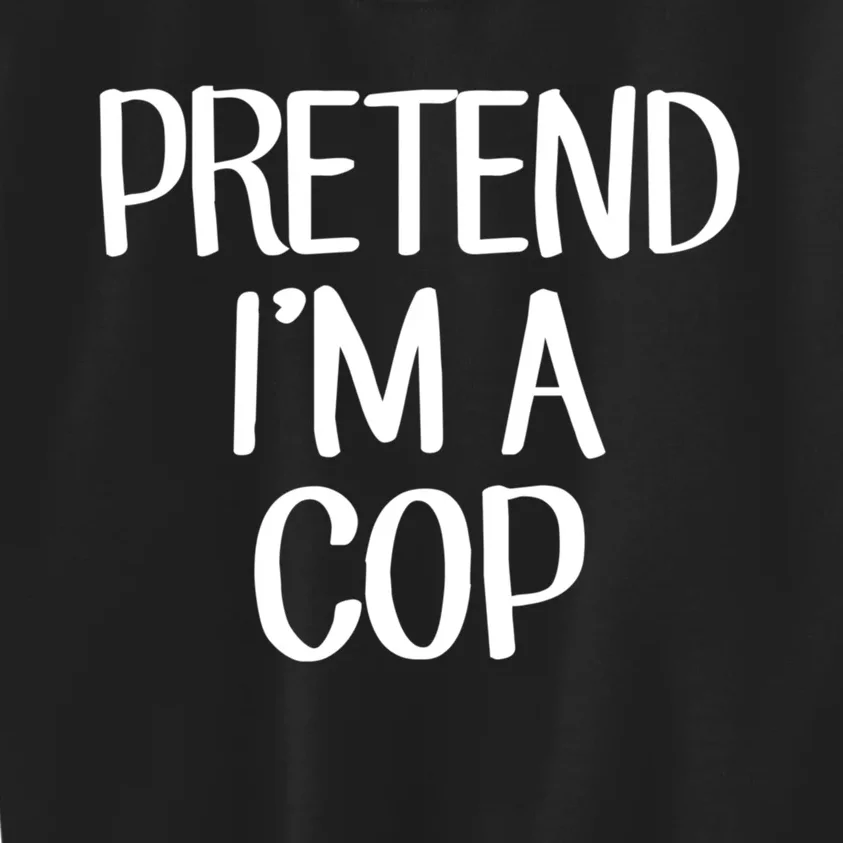 Pretend IM A Cop Costume Family Lazy Easy Halloween Kids Sweatshirt