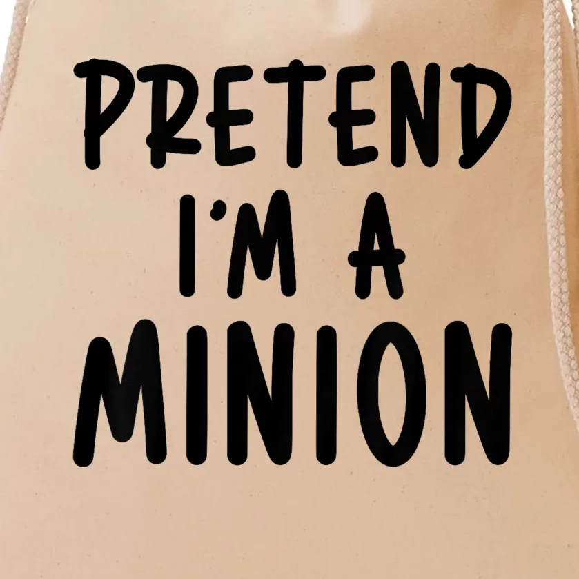 Pretend IM A Minion Costume Party Funny Halloween Minion Drawstring Bag