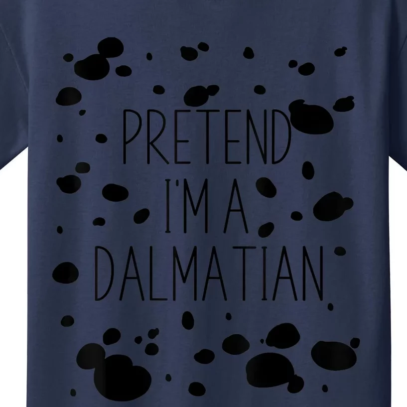 Pretend IM A Dalmatian Costume Funny Halloween Party Kids T-Shirt