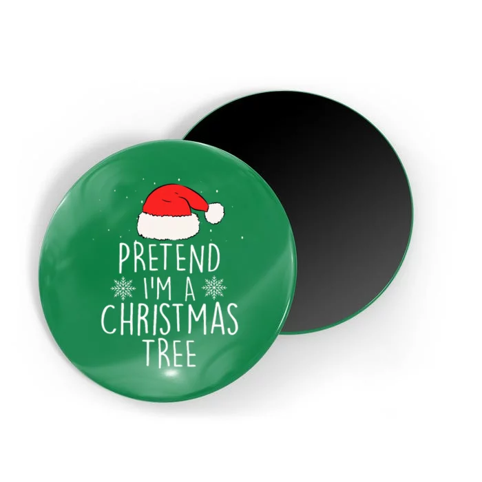 Pretend IM A Christmas Tree Funny Lazy Halloween Costume Magnet