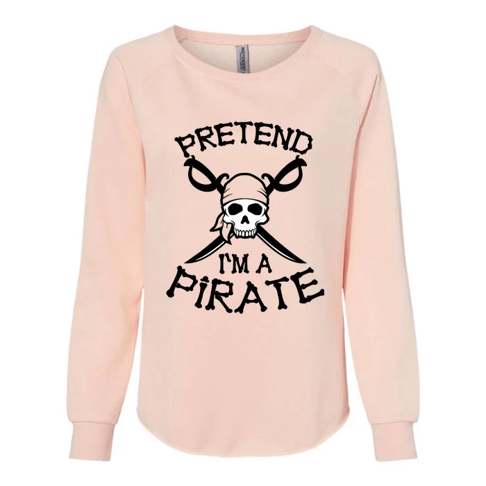 Pretend I'm A Pirate Funny Cartoon Halloween Womens California Wash Sweatshirt