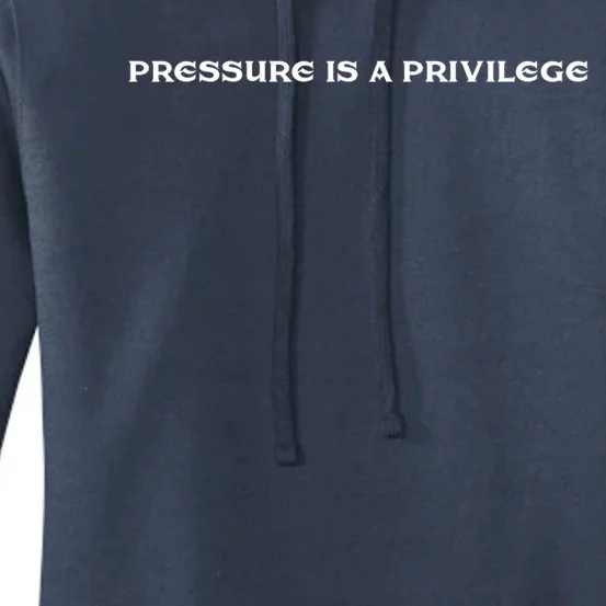 Pressure Is A Privilege Gift Women's Pullover Hoodie