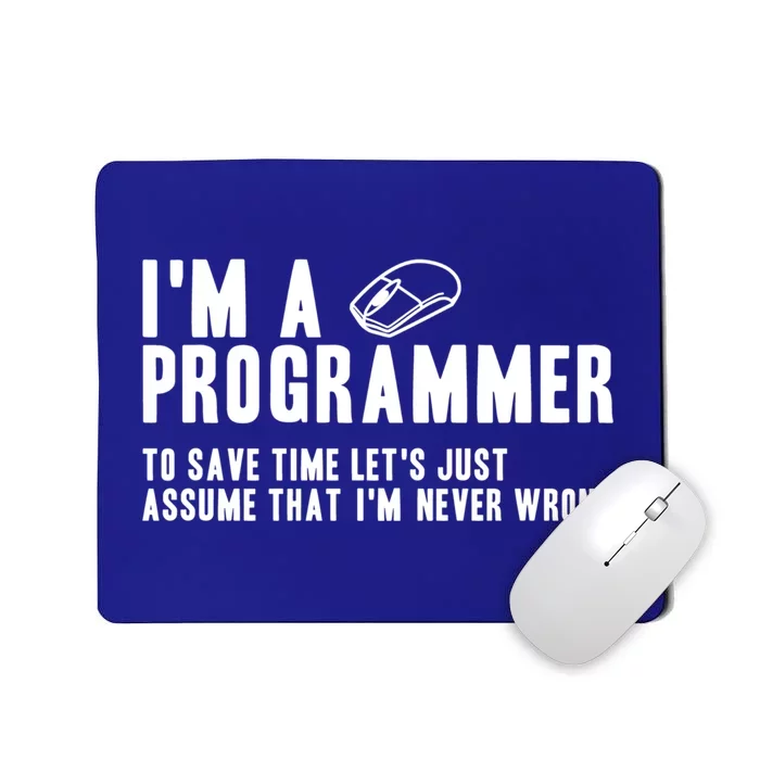 Programmer Is Always Right Software Engineer Programming Gift Mousepad