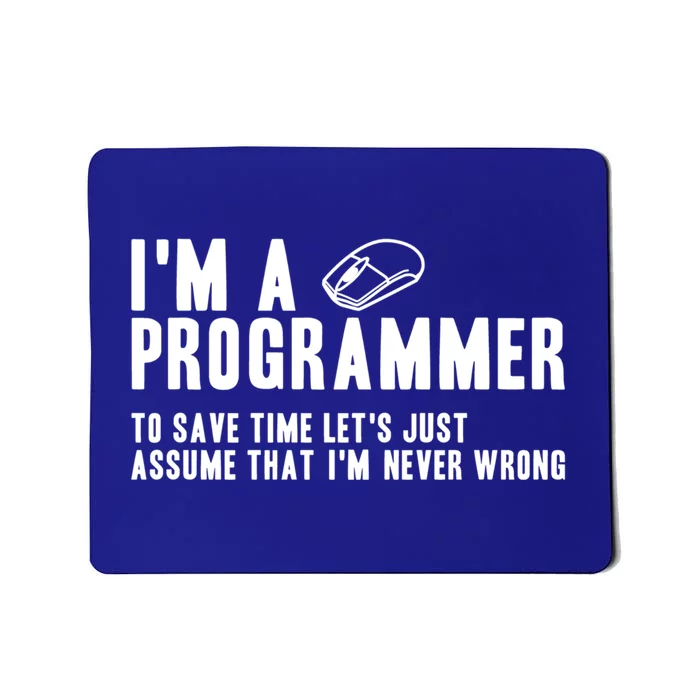 Programmer Is Always Right Software Engineer Programming Gift Mousepad