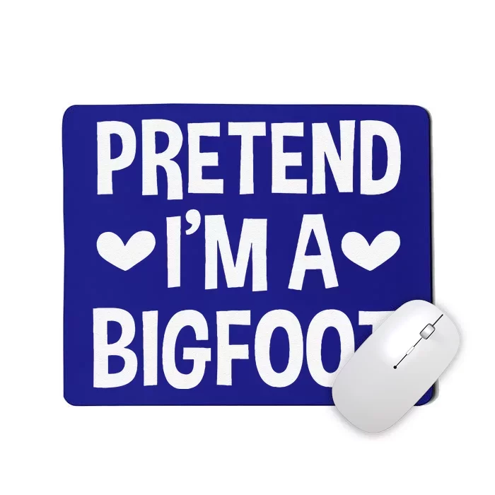 Pretend Im A Bigfoot Funny Halloween Costume For Women Mousepad