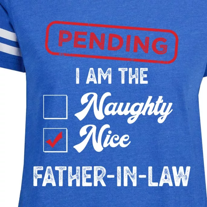 Pending I Am Nice Fatherinlaw Funny Christmas Xmas Funny Gift Enza Ladies Jersey Football T-Shirt