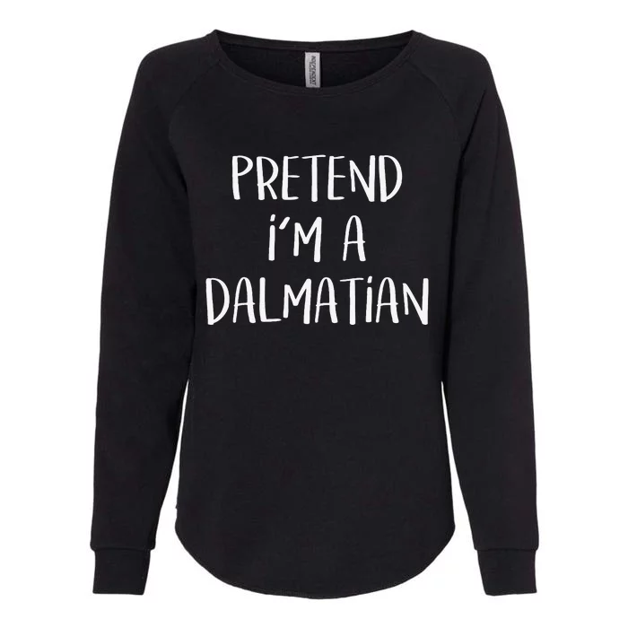 Pretend Im A Dalmatian Costume Funny Halloween Party Womens California Wash Sweatshirt