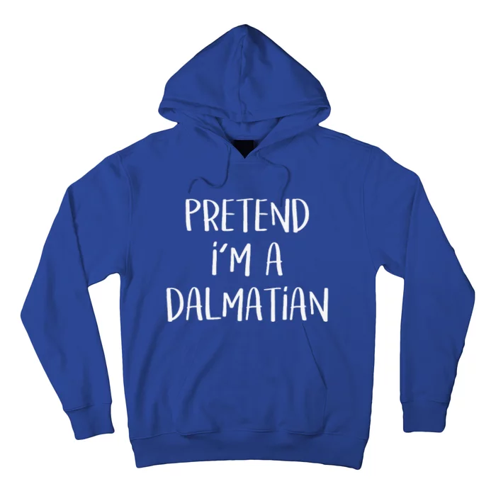 Pretend Im A Dalmatian Costume Funny Halloween Party Hoodie