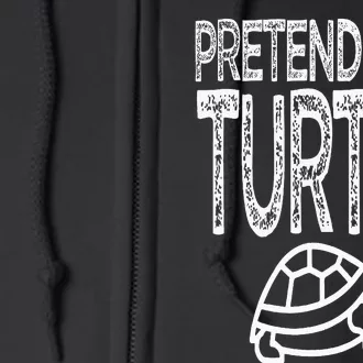 Pretend I'm A Turtle Matching Costume Full Zip Hoodie