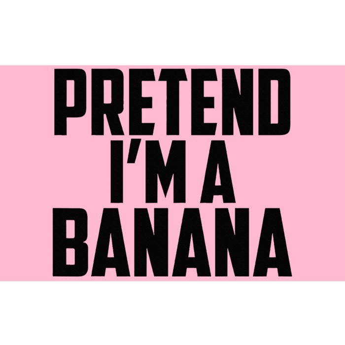 Pretend IM A Banana Cute Funny Banana Costume Bumper Sticker