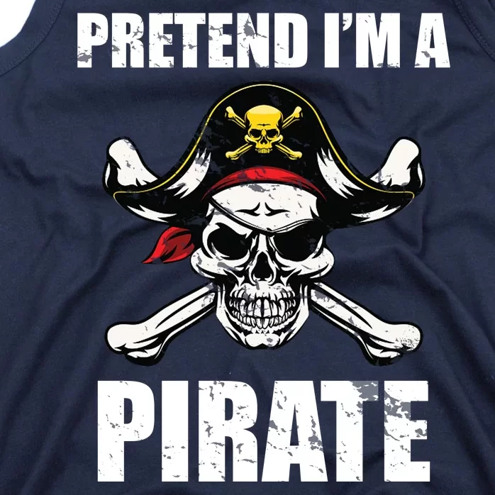 Pretend I'm A Pirate Tank Top