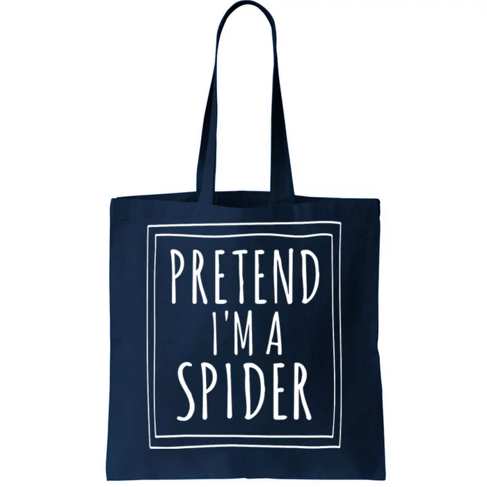 Pretend Im A Spider Halloween Tote Bag