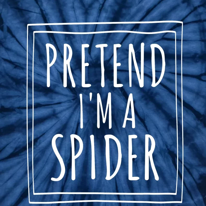 Pretend Im A Spider Halloween Tie-Dye T-Shirt