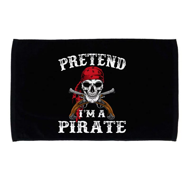 Pretend IM A Pirate Funny Ideas For Halloween Microfiber Hand Towel