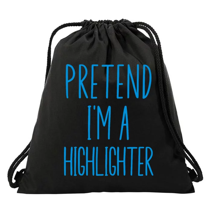 Pretend IM A Highlighter Blue Teacher Halloween Costume Drawstring Bag