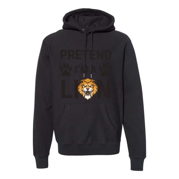 Pretend IM A Lion Funny Lazy Easy Diy Halloween Costume Premium Hoodie