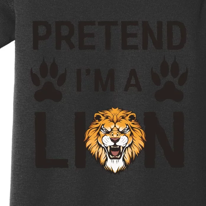 Pretend IM A Lion Funny Lazy Easy Diy Halloween Costume Baby Bodysuit