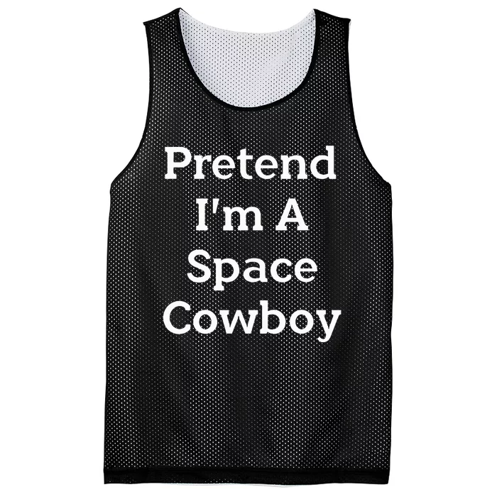 Pretend IM A Space Cowboy Costume Mesh Reversible Basketball Jersey Tank