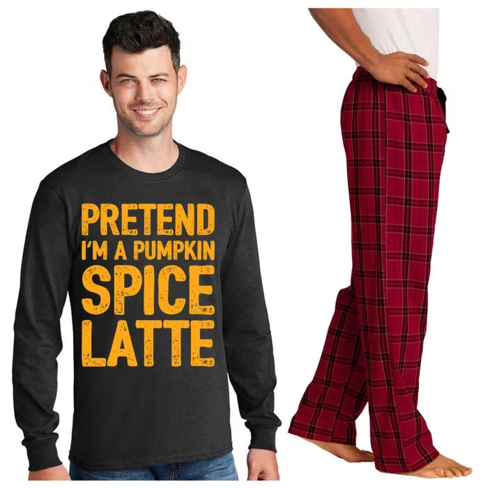 Pretend IM A Pumpkin Spice Latte Gift Long Sleeve Pajama Set