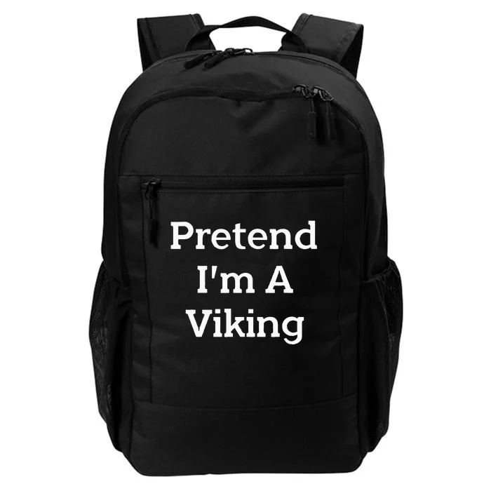 Pretend IM A Viking Costume Party Funny Halloween Viking Daily Commute Backpack