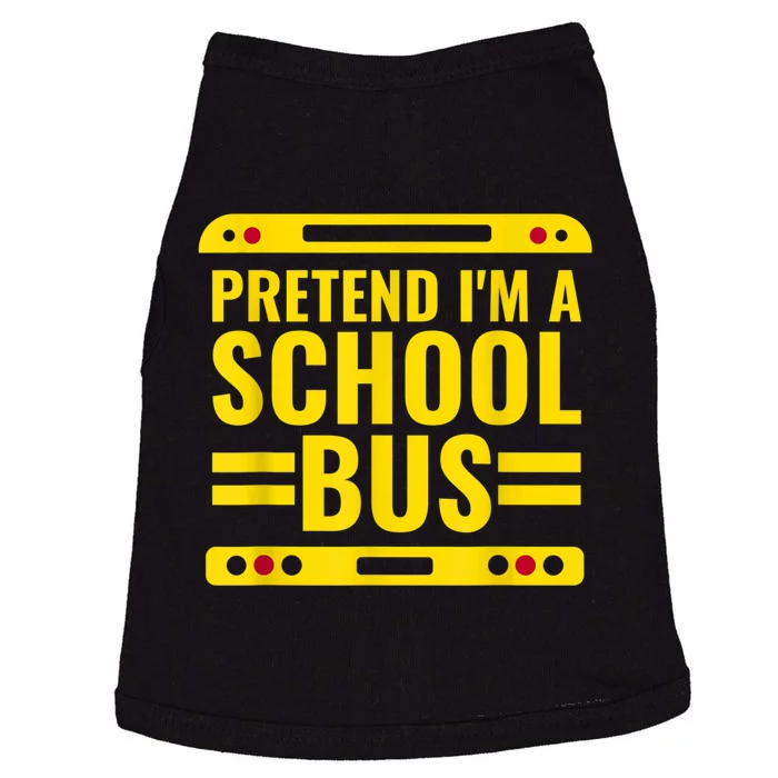 Pretend I'm A School Bus Funny Lazy Halloween Costume Doggie Tank