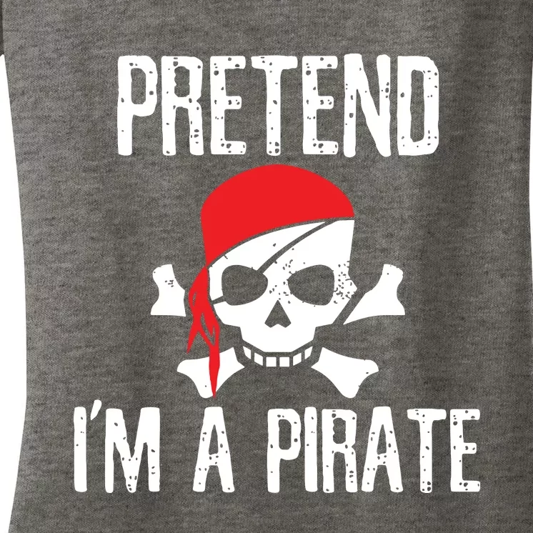 Pretend I'm A Pirate Funny Lazy Halloween Costume Women's V-Neck T-Shirt