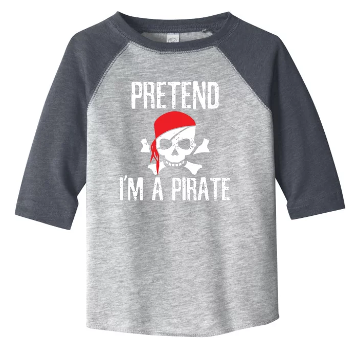 Pretend I'm A Pirate Funny Lazy Halloween Costume Toddler Fine Jersey T-Shirt