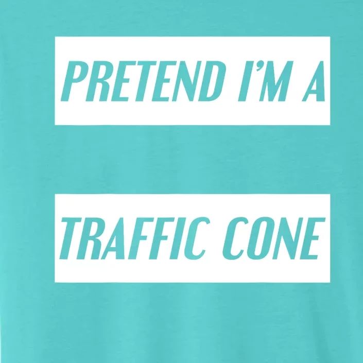 Pretend Im A Traffic Cone Costume Easy Halloween Costume ChromaSoft Performance T-Shirt