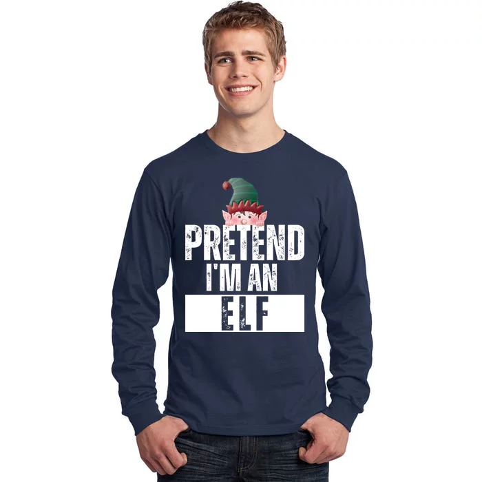 Pretend IM An Elf Funny Christmas Tall Long Sleeve T-Shirt