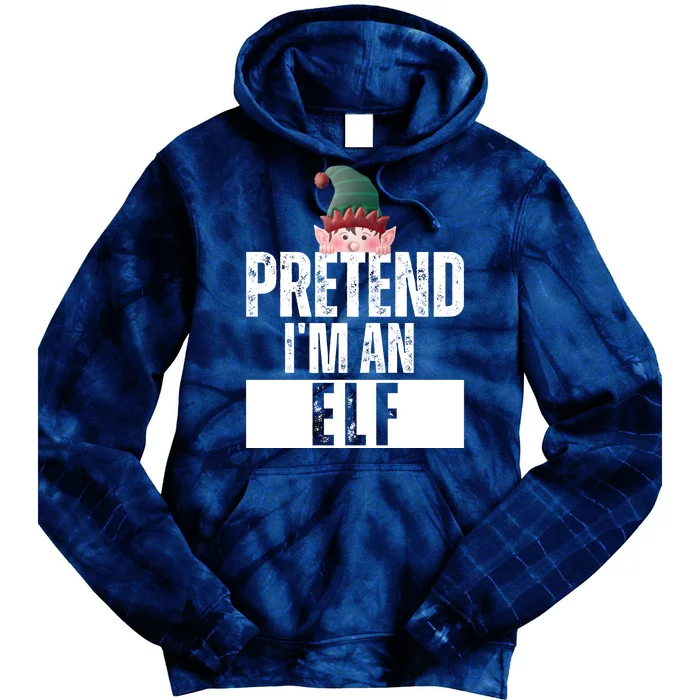 Pretend IM An Elf Funny Christmas Tie Dye Hoodie