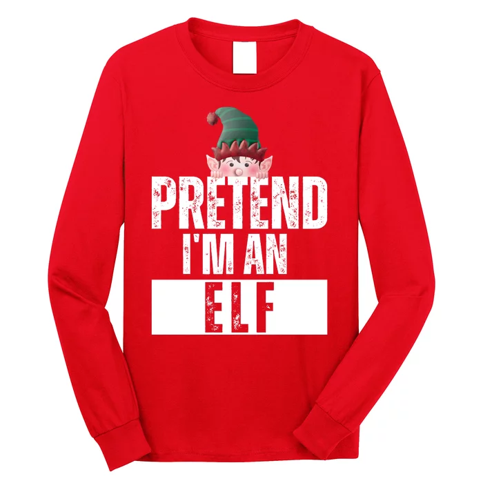 Pretend IM An Elf Funny Christmas Long Sleeve Shirt