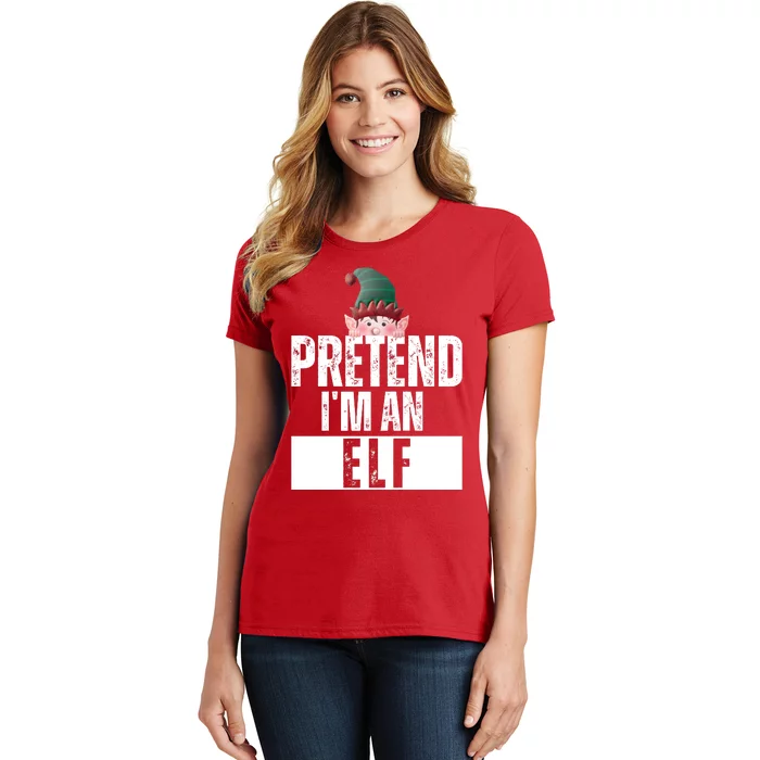 Pretend IM An Elf Funny Christmas Women's T-Shirt