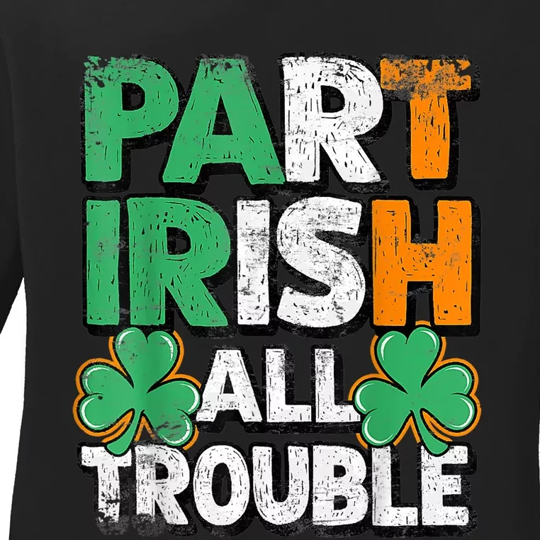 Part Irish All Trouble St Patrick's Day Gift For Boy Ladies Long Sleeve Shirt