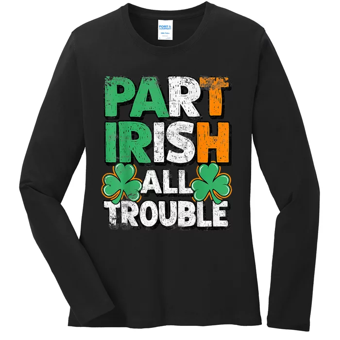 Part Irish All Trouble St Patrick's Day Gift For Boy Ladies Long Sleeve Shirt