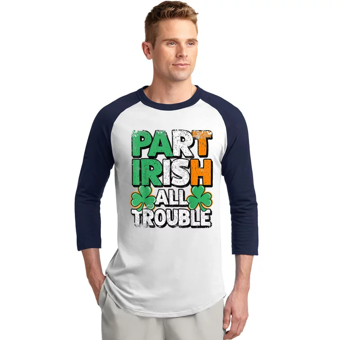 Part Irish All Trouble St Patrick's Day Gift For Boy Baseball Sleeve Shirt