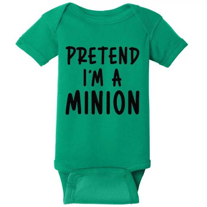 Pretend IM A Minion Costume Party Funny Halloween Minion Baby Bodysuit