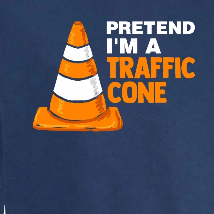 Pretend Im A Traffic Cone Costume Garment-Dyed Sweatshirt